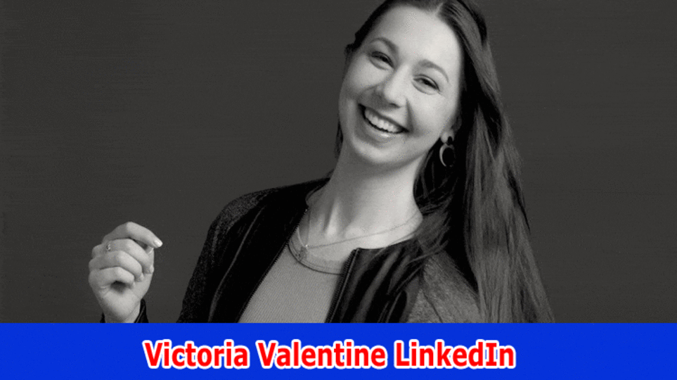 Victoria Valentine LinkedIn: (2023) Account, Twitter, Instagram, Age, Spouse, Youngsters, Guardians, Nationality, Total assets and More