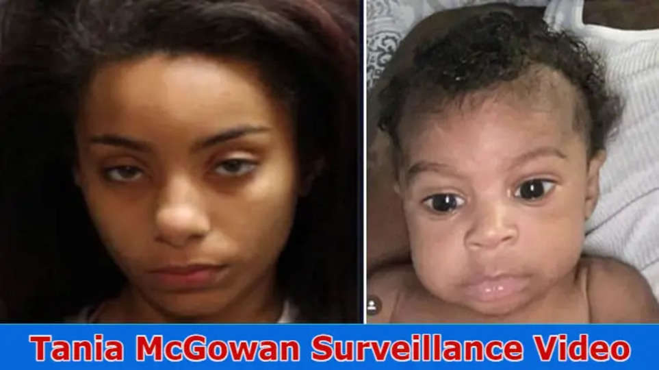 Tania McGowan Surveillance Video: Was It Leaked On Reddit? twitter, Tiktok, Instagram & YouTube Media?