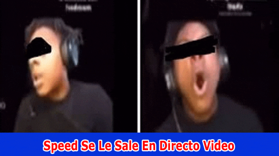 [Watch] Speed Se Le Sale En Directo Video: (2023) Investigate Subtleties On Most recent Video Here Reddit, Twitter