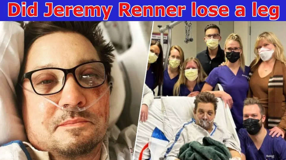 {Read} Did Jeremy Renner Lose a Leg- How Happen His Accident, Did He Lose His Leg and Is His Leg Amputated?