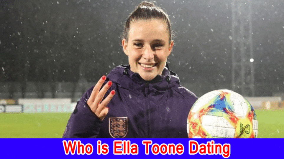 Who is Ella Toone Dating? Who is Ella Toone's Sweetheart?
