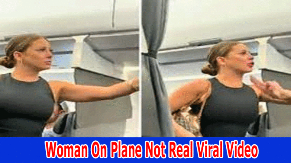 {Watch} Woman On Plane Not Real Viral Video : Details Of Video Trending On Twitter, Reddit