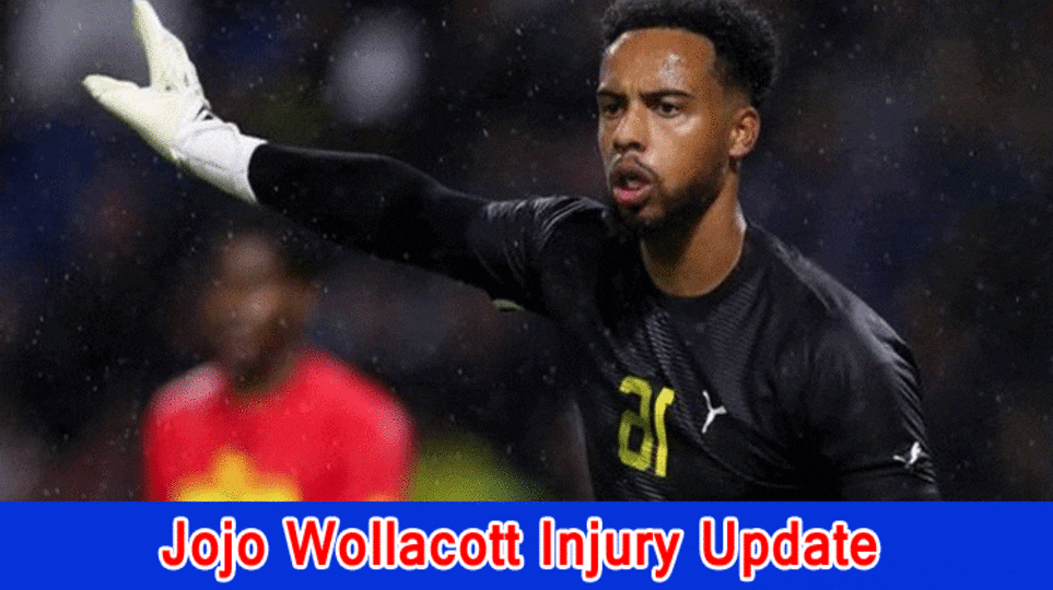 Jojo Wollacott Injury Update, What has been going on with Jojo Wollacott?