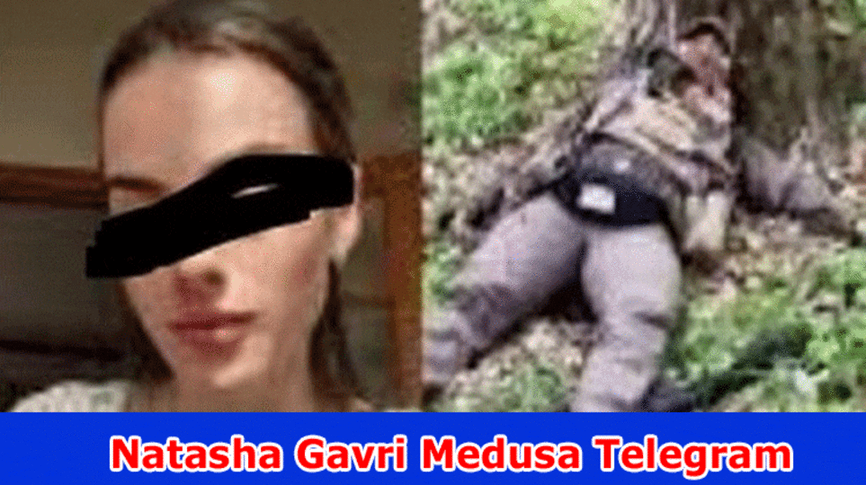 Natasha Gavri Medusa Telegram: Who Is She? Check Subtleties On Ukraine Fighter Video