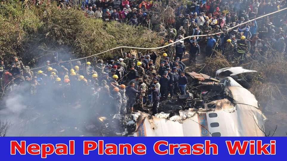 {Update} Nepal Plane Crash Wiki:What Happen in Kathmandu,  Live Viral Video Details From Facebook, Reddit, And TWITTER
