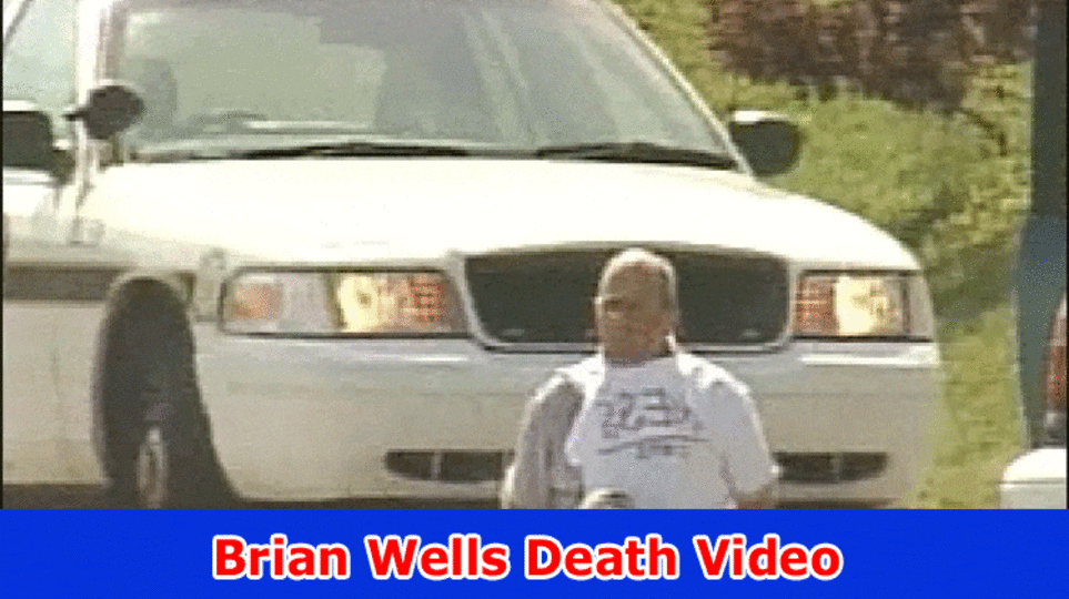 [Full New Video Link] Brian Wells Death Video: How Did Brian Wells Bite the dust? Is Brian Wells Video Twitter Still Accessible? Really take a look at Full episode Subtleties