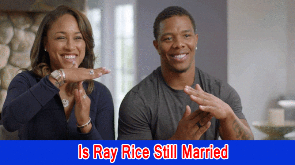 Is Ray Rice Still Married? Age, Level and Total assets