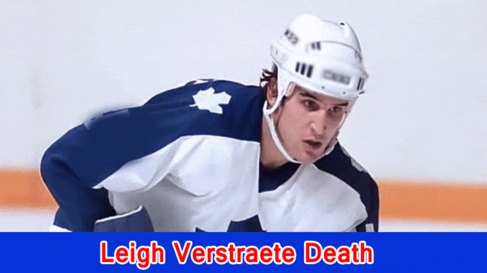 Leigh Verstraete Death, What has been going on with Leigh Verstraete? How Did Leigh Verstraete Bite the dust?
