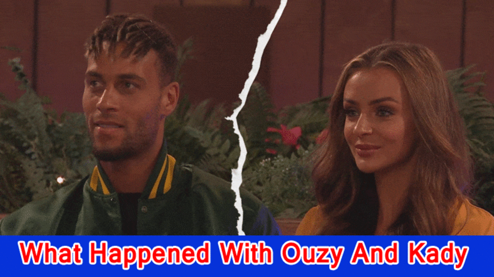 What Happened With Ouzy And Kady? For what reason did Kady Mcdermott and Ouzy Part?