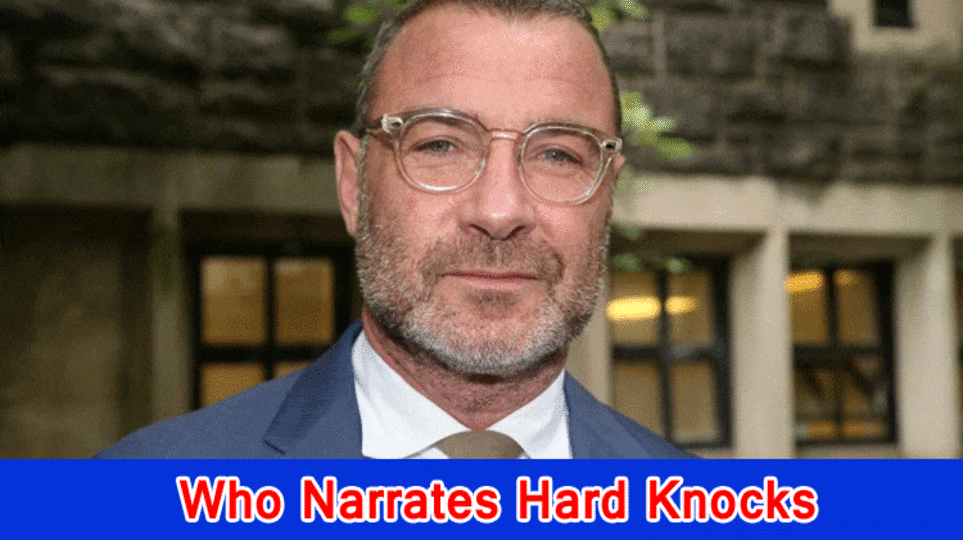 Who Narrates Hard Knocks? Who is the Voice of Harsh times?