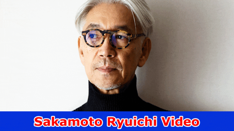 Sakamoto Ryuichi Video: Is CODA His Narrative? Actually look at His Wikipedia and Connections For Twitter and Instagram For Most recent Updates Now!