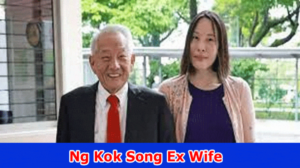 Ng Kok Song Ex Wife: Who Was NG Kok Tune First Spouse? How Could She Die? Likewise Investigate His Full Wikipedia Subtleties