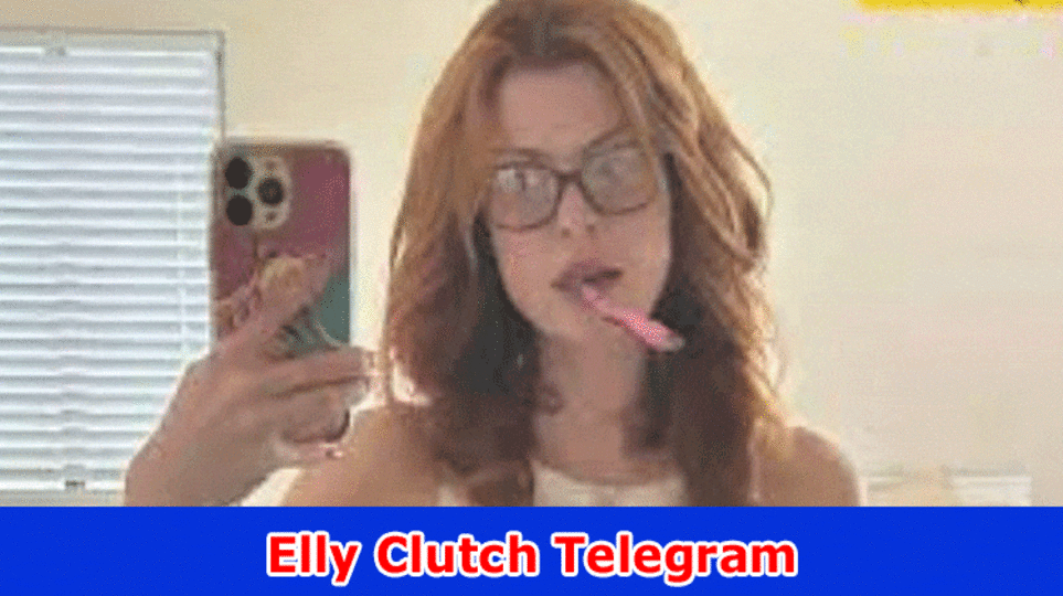 Elly Clutch Telegram: Has She Shared Bed Photographs - Why? Where To Watch These Pics? Actually take a look at About Them On Reddit, Or Twitter. Track down On Her Profile, and Wiki Here!