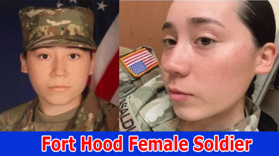 Fort Hood Female Soldier: Soldier Found Dead, Soldier Killed at Fort Hood