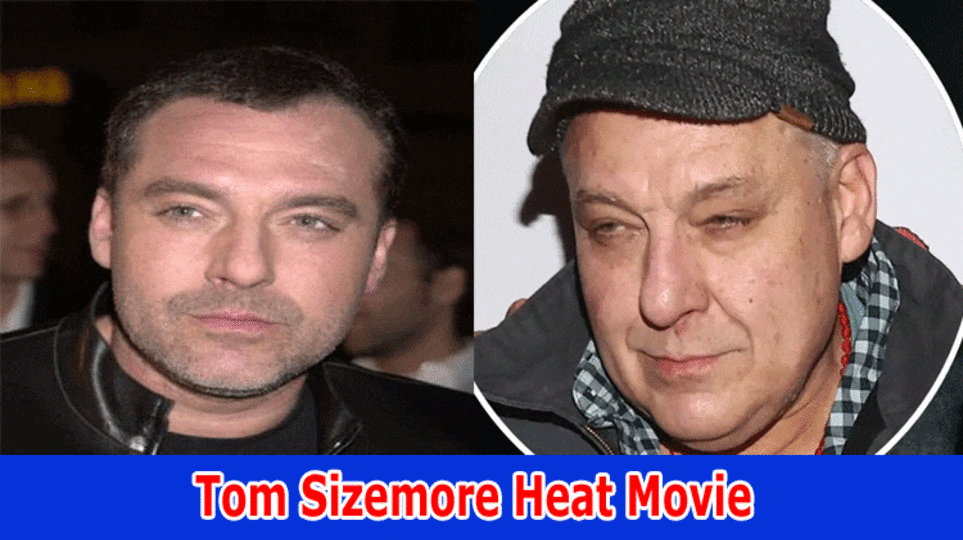 Tom Sizemore Heat Movie: How Looks Tom Sizemore in Heat? Tom Sizemore Wife, Ex Wife and Girlfriend 2023