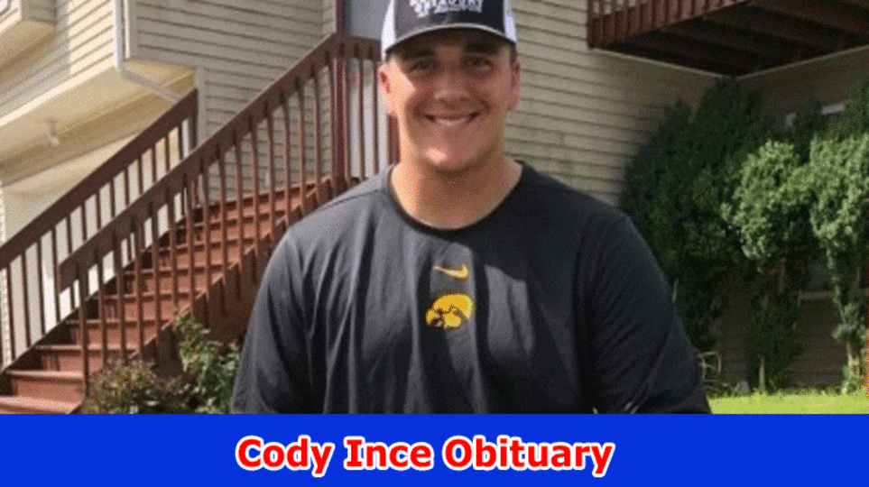 Cody Ince Obituary: Who Was Cody Ince? What has been going on with Him? How Could He Kick the bucket? Additionally Track down Subtleties On His Reason for Death