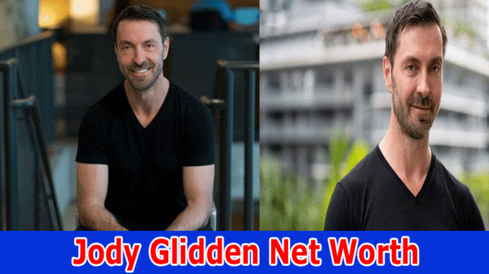Jody Glidden Net Worth: Know About Dating Lisa Hochstein? Jody Glidden Net Worth 2023, Age, Height and More