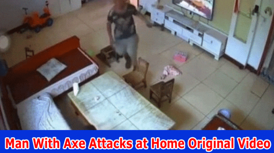 (WATCH) Man With Axe Attacks at Home Original Video: real leaves Twitter in disbelief Reddit, Tiktok