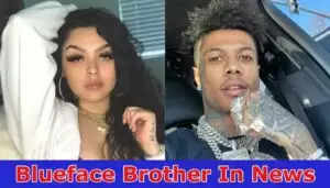 {Read} Blueface Brother Instagram- Read Details About Mom, Net Worth, Siblings! 2023