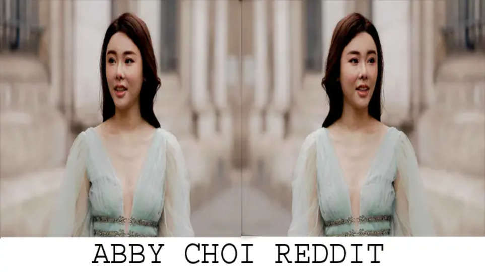 Abby Choi Reddit: Explore the Full Details on Abby Choi 2023