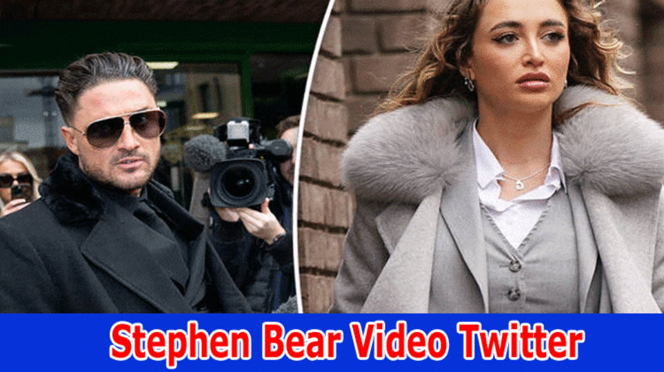 Stephen Bear Video Twitter: Explore The Court Punishment To Stephen Bear On His Twitter Deal