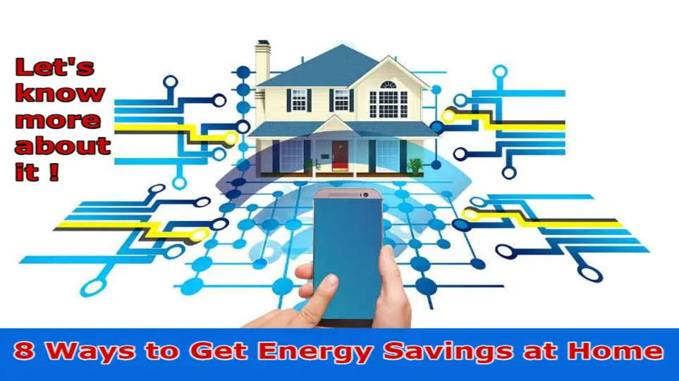 8 Ways to Get Energy Savings at Home {2023}