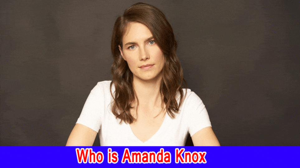 Who is Amanda Knox? Is Amanda Knox Pregnant 2023?