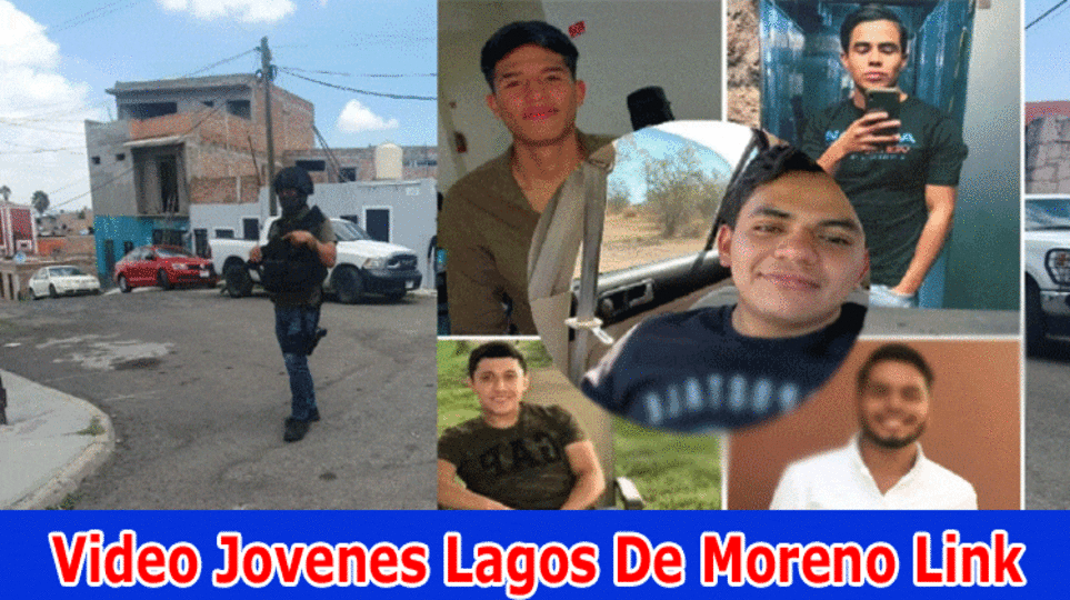 Video Jovenes Lagos De Moreno Link: (2023) Subtleties On Blog Del Narco Lagos de Moreno Video