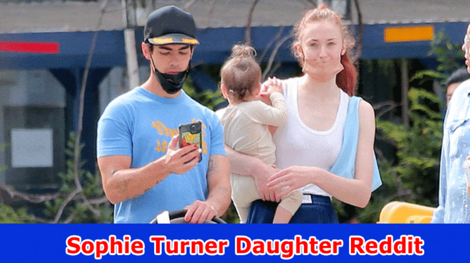 Sophie Turner Daughter Reddit: Who Is Sophie Turner? What Did She Say Regarding Children? Investigate Total Subtleties On Children Video