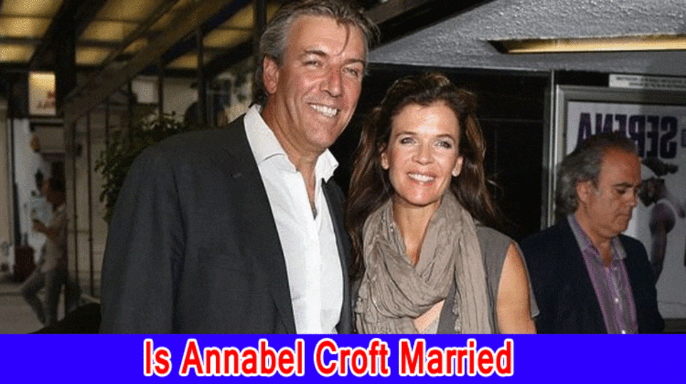 Is Annabel Croft Married? Annabel Croft Spouse, Kids, and Total assets