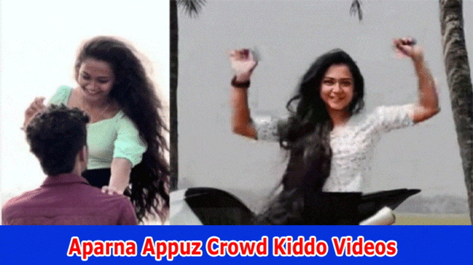 Aparna Appuz Crowd Kiddo Videos: (2023) Is Message Connection Viral? Actually take a look at Here! Reddit, Twitter