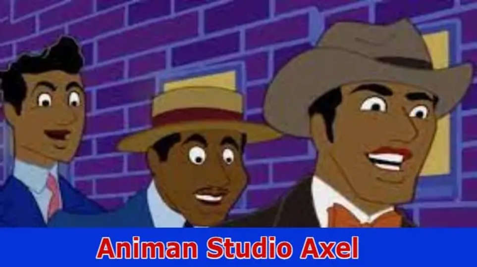 Animan Studio Axel: What's the Deal with Full Axel Harlem Video? Click Here!
