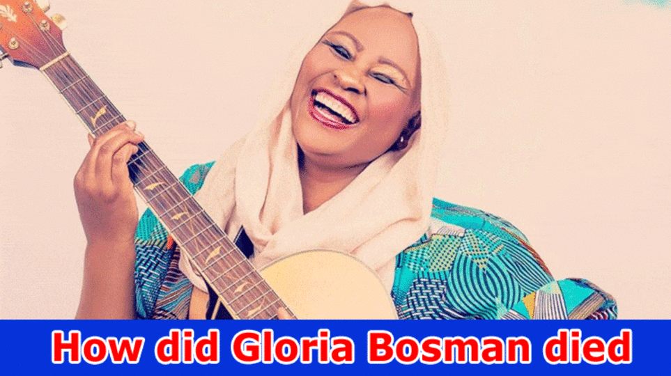 How did Gloria Bosman died? (2023) Gloria Bosman Cause of Death