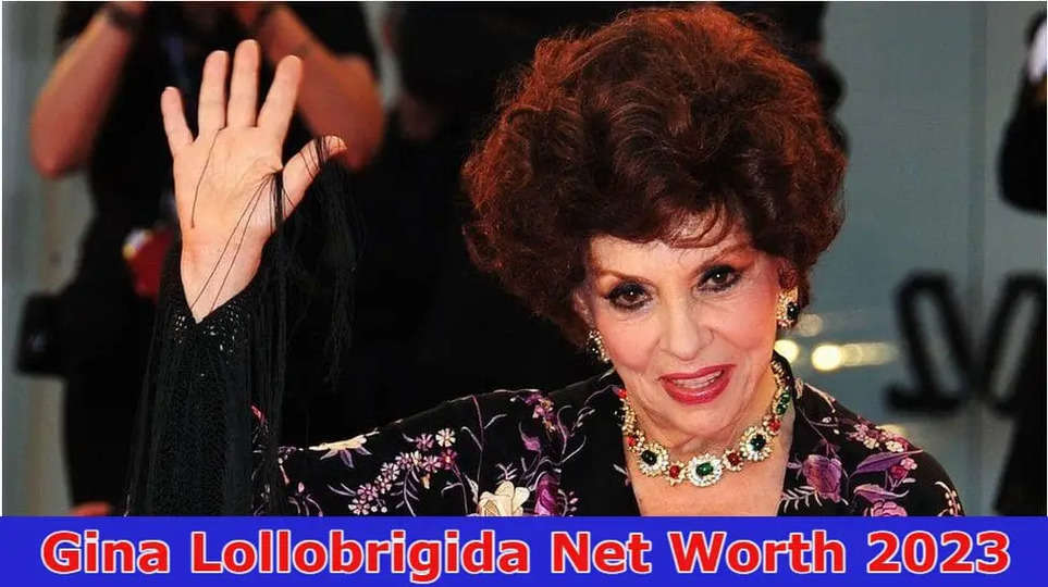 Gina Lollobrigida Net Worth 2023:Biography, Age, Height, Weight, Parents 2023