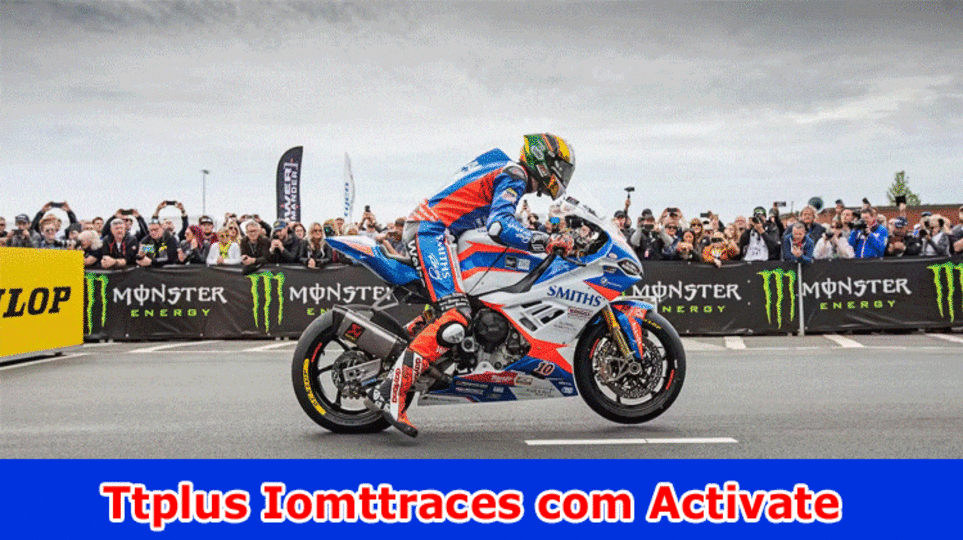 Ttplus Iomttraces com Activate: How to Actuate Your Record? Know Here!