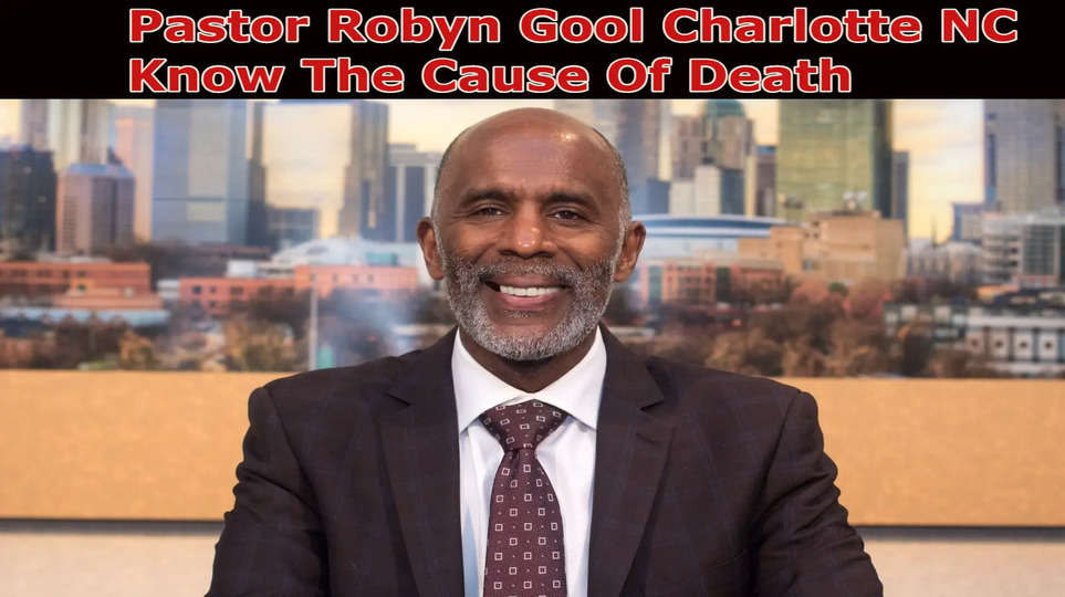 Pastor Robyn Gool Charlotte NC Know The Cause Of Death {2022}