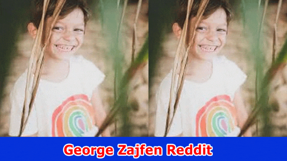 George Zajfen Reddit: Who Was George Zajfen? Additionally Track down Subtleties On His Reason for Death, And Eulogy