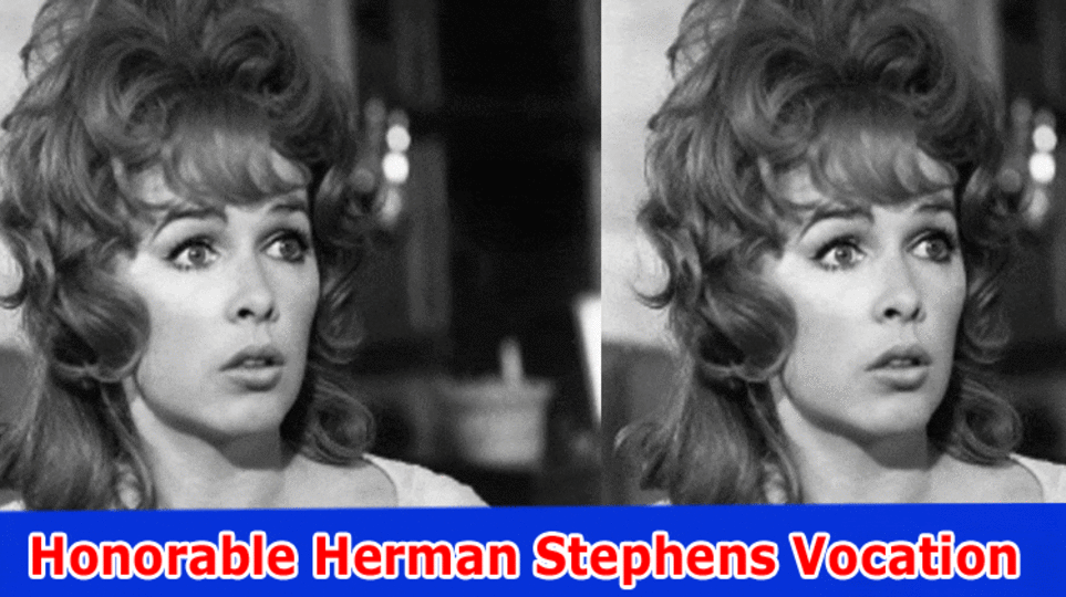 Honorable Herman Stephens Vocation, Who Is Stella Stevens, Spouse, Relationship, Total assets And that's just the beginning