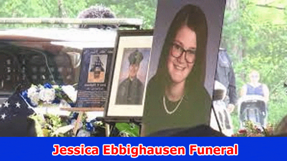 Jessica Ebbighausen Funeral: Who Was Jessica Ebbighausen? Likewise Track down Subtleties On Her Eulogy, And Gofundme