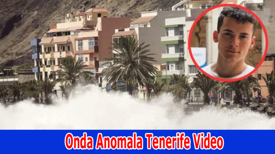 {Latest} Onda Anomala Tenerife Video : Full Information On Onda Anomala Tenerife Video Reddit, Twitter, Telegram & more