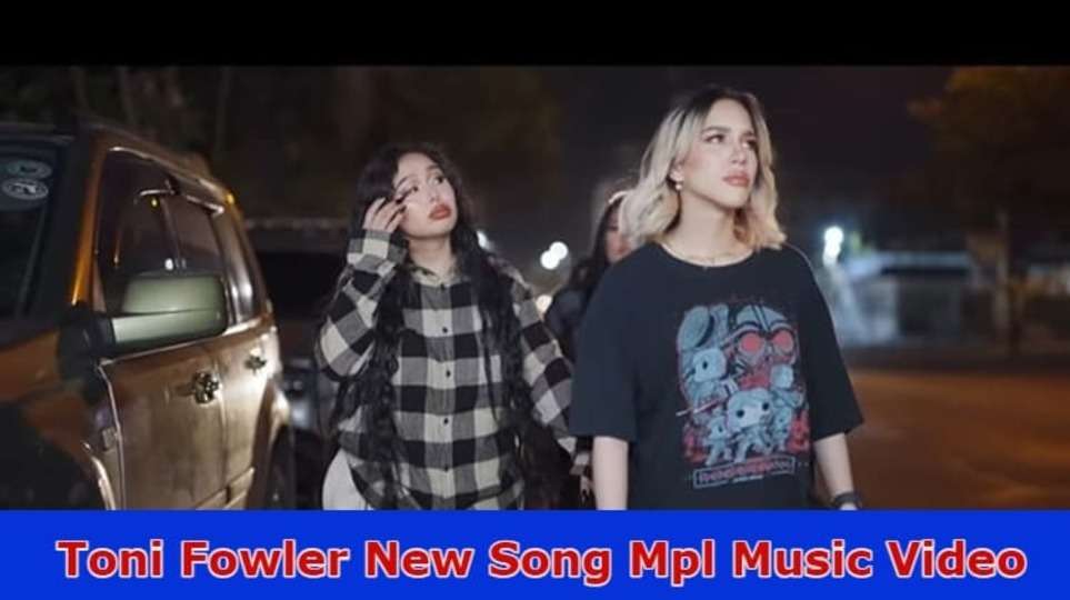 {Update}Toni Fowler New Song Mpl Music Video: What Content In The Video Viral On Reddit, Tiktok, Instagram, Youtube, Telegram, And Twitter 2023