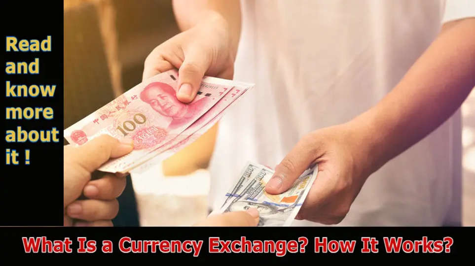 What is a Currency Exchange and How it Works{2023}