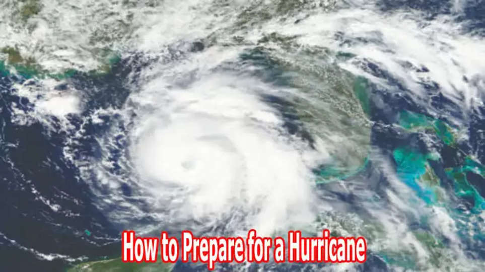 How to Prepare for a Hurricane